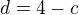 $d=4-c$