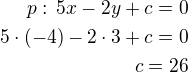 $p:\,5x-2y+c=0\\5\cdot(-4)-2\cdot 3+c=0\\c=26$