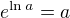 $e^{\ln a} = a$