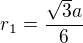 $r_1=\frac{\sqrt{3}a}{6}$