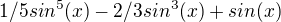 $1/5sin^5(x)-2/3sin^3(x)+sin(x)$