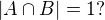$\left |A \cap B \right |=1?$