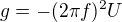 $g=-(2 \pi f)^2 U$