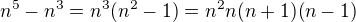 kopírovat do textarea $n^5-n^3=n^3(n^2-1)=n^2n(n+1)(n-1)$