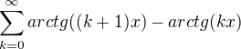 $\sum_{k=0}^{\infty } arctg((k+1)x)-arctg(kx)$