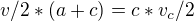 $v/2*(a+c) = c*v_{c}/2$