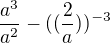 $\frac{a^{3}}{a^{2}}-((\frac{2}{a}))^{-3}$