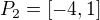 $P_{2}=[-4,1]$