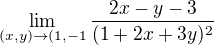 $\lim_{(x,y)\to(1,-1}\frac{2x-y-3}{(1+2x+3y)^2}$
