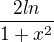 $\frac{2ln}{1+x^2}$