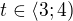 $t\in \left\langle 3;4\right)$