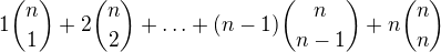 kopírovat do textarea $1{n\choose1}+2{n\choose2}+\ldots +(n-1){n\choose n-1}+n{n\choose n}$