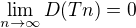 $\lim_{n\to\infty } D(Tn) = 0$