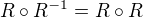 $R \circ R^{-1} = R \circ R $