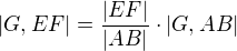 $|G,EF|=\frac{|EF|}{|AB|}\cdot|G,AB|$