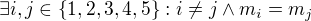 $\exists i,j \in \{1,2,3,4,5\}:i \neq j \wedge m_{i}=m_{j}$