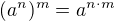 $({a^{n}})^{m}=a^{n\cdot m}$