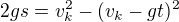 $2gs=v_k^2-(v_k-gt)^2$