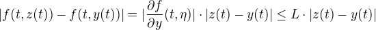 $|f(t, z(t)) - f(t, y(t))| = |\frac{\partial f}{\partial y}(t, \eta)|\cdot |z(t) - y(t)| \le L\cdot |z(t) - y(t)|$