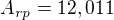 $A_{rp}=12,011$