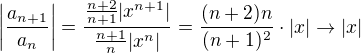 $\left| \frac{a_{n+1}}{a_n}\right| = \frac{\frac{n+2}{n+1} |x^{n+1}|}{\frac{n+1}{n} |x^{n}|} = \frac {(n+2)n}{(n+1)^2}\cdot |x| \to |x|$
