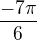 $\frac{-7\pi }{6}$