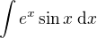 $\int e^x\sin{x}\:\text{d}x$