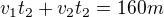 $v_1t_2+v_2t_2=160m$