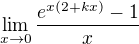$\lim_{x\to0}\frac{e^{x(2+kx)}-1}{x}$