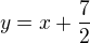 $y=x+\frac{7}{2}$