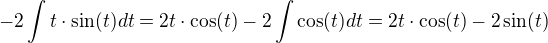 $-2\int t\cdot\sin(t) dt=2t\cdot\cos(t)-2\int\cos(t) dt=2t\cdot\cos(t)-2\sin(t)$
