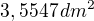 $3,5547\,{dm^2}$