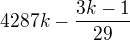 $4287k-\frac{3k-1}{29}$
