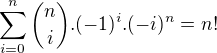 $\sum_{i=0}^n{{n \choose i}.(-1)^i.(-i)^n}=n!$