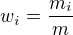 $w_i = \frac{m_i}{m}$