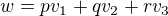 $w=pv_1+qv_2+rv_3$