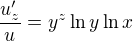 $\frac{u'_z}{u}=y^z\ln y \ln x$