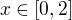 $x\in[0,2]$