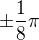 $\pm\frac{1}{8}\pi$
