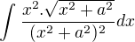 $\int_{}^{}\frac{x^{2}.\sqrt{x^{2}+a^{2}}}{(x^{2}+a^2)^2}dx$
