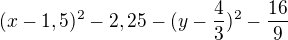 $(x-1,5)^{2}-2,25-(y-\frac{4}{3})^{2}-\frac{16}{9}$