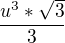 $\frac{u^{3}*\sqrt{3}}{3}$