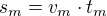 $s_{m}=v_{m}\cdot t_{m}$