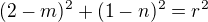 $(2-m)^{2}+(1-n)^{2}=r^{2}$
