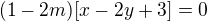 $(1-2m)[x-2y+3]=0$
