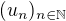 $(u_n)_{n \in \mathbb{N}}$