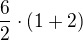 $\frac62\cdot(1+2)$