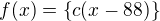 $f(x)=\{c(x-88)\} $