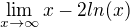 $\lim_{x\rightarrow\infty}x-2ln(x)$