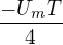 $\frac{-U_mT}{4}$